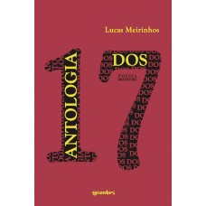 Antologia dos 17 - Lucas Meirinhos