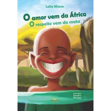 O Amor vem da África - Leila Miana