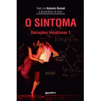 O Sintoma: Variações Freudianas 1- Antonio Quinet