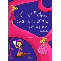 A Vida de Amora e Outros Poemas - Rose Camilio