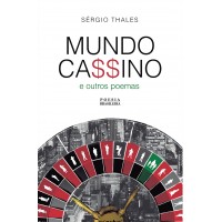 Mundo Cassino e Outros Poemas - Sérgio Thales