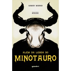 Além da Lenda do Minotauro - Samir Murad