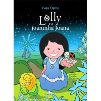 Lolly e a Joaninha Joana - Yves Osmo