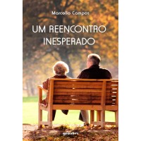 Um Reencontro Inesperado - Marcello Campos