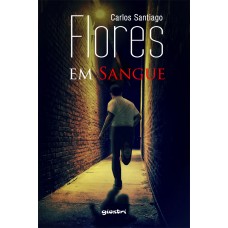 Flores Em Sangue - Carlos Santiago