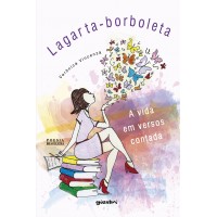Lagarta-borboleta: a vida em versos contada - Verônica Vincenza