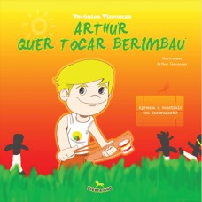Arthur quer tocar Berimbau - Verônica Vincenza