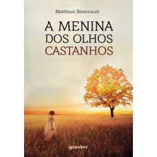 A Menina dos Olhos Castanhos - Matheus Bitencourt