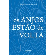 Os Anjos Estão de Volta - Hugo Monteiro Ferreira