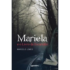 Mariela e o Livro da Escuridão - Marcelo Lemes
