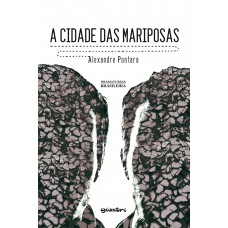 A Cidade das Mariposas - Alexandre Pontara