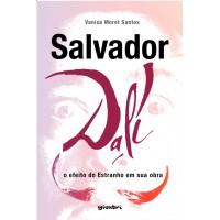 Salvador Dalí: O Efeito do Estranho em sua Obra -  Vanisa Moret Santos