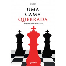 Uma Cama Quebrada - Roberto Muniz Dias