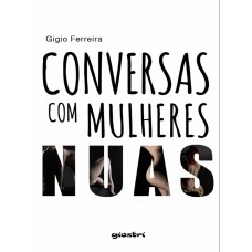 Conversas Com Mulheres Nuas - Gigio Ferreira