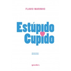 Estúpido Cupido - Flavio Marinho