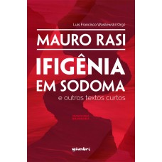 Ifigênia Em Sodoma e outros textos curtos - Mauro Rasi