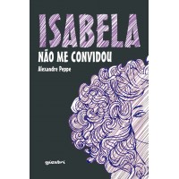 Isabela Não Me Convidou - Alexandre Peppe