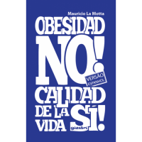 Obesidad no! Calidad de la vida sí! - Mauricio La Motta